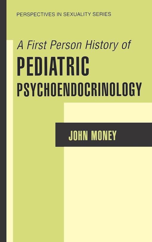 A First Person History Of Pediatric Psychoendocrinology