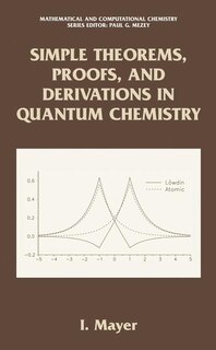 Couverture_Simple Theorems, Proofs, And Derivations In Quantum Chemistry