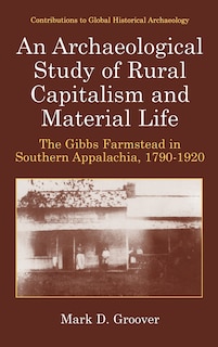Front cover_An Archaeological Study of Rural Capitalism and Material Life