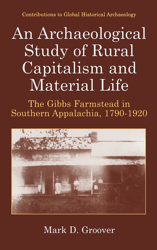 Front cover_An Archaeological Study of Rural Capitalism and Material Life