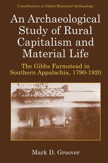 Front cover_An Archaeological Study of Rural Capitalism and Material Life