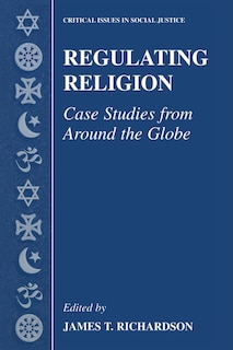 Regulating Religion: Case Studies from Around the Globe