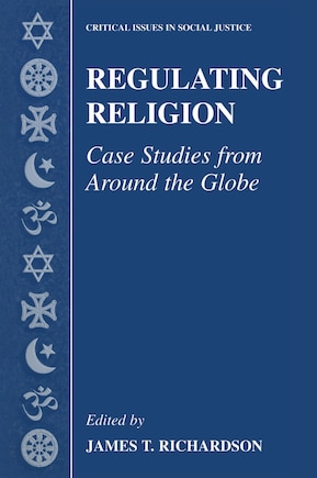 Regulating Religion: Case Studies from Around the Globe