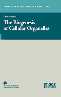 Couverture_The Biogenesis of Cellular Organelles