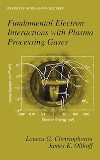 Couverture_Fundamental Electron Interactions With Plasma Processing Gases
