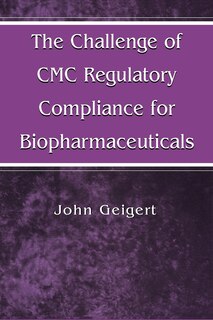 Front cover_The Challenge of CMC Regulatory Compliance for Biopharmaceuticals