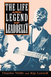 Front cover_The Life And Legend Of Leadbelly