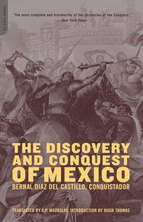 The Discovery And Conquest Of Mexico