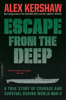 Escape from the Deep: A True Story of Courage and Survival During World War II