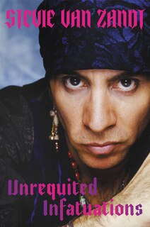 Unrequited Infatuations (Signed Edition): A Memoir