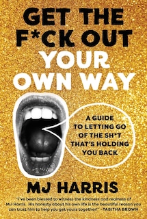 Front cover_Get The F*ck Out Your Own Way