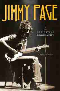 Jimmy Page: The Definitive Biography by Chris Salewicz