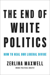 Front cover_The End of White Politics
