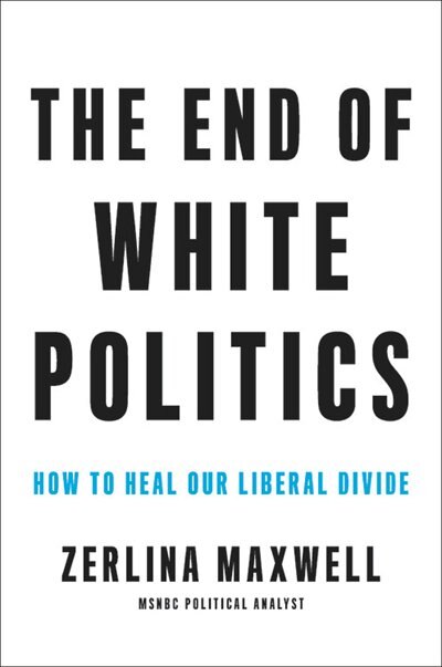 Front cover_The End of White Politics