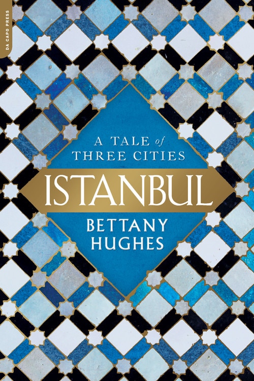 Istanbul: A Tale Of Three Cities