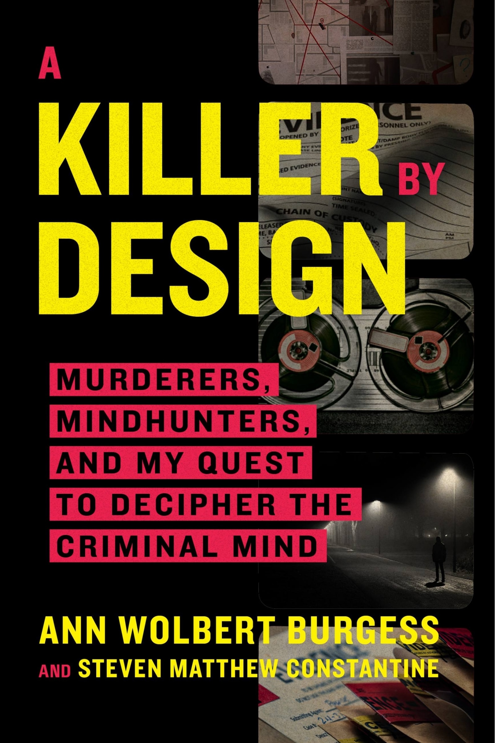 A Killer By Design: Murderers, Mindhunters, And My Quest To