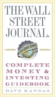 Couverture_The Wall Street Journal Complete Money And Investing Guidebook