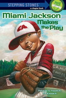 Front cover_Miami Jackson Makes The Play