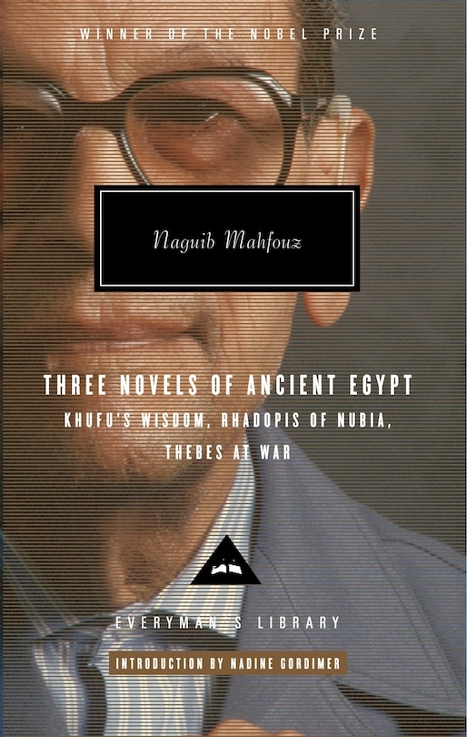 Front cover_Three Novels Of Ancient Egypt: Khufu's Wisdom, Rhadopis Of Nubia, Thebes At War