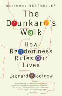 The Drunkard's Walk: How Randomness Rules Our Lives by Leonard Mlodinow