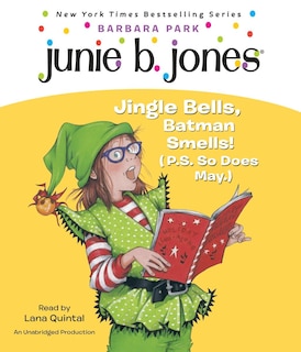 Couverture_Junie B. Jones #25: Jingle Bells, Batman Smells! (P.S. So Does May.)