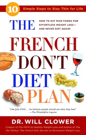 The French Don't Diet Plan: 10 Simple Steps To Stay Thin For Life