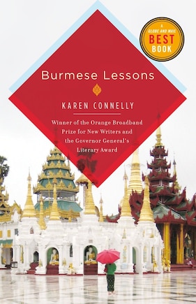 Burmese Lessons: Winner Of The Orange Broadband Prize For New Writers And The Governor General's  Literary Award