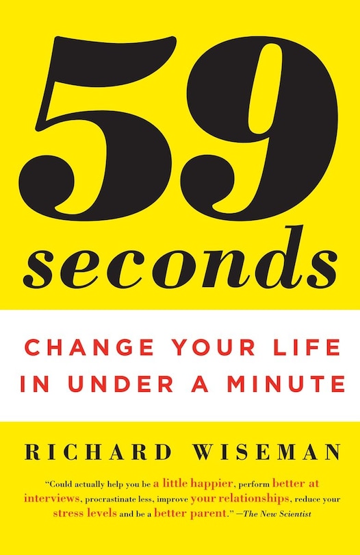 59 Seconds: Change Your Life In Under A Minute