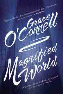 Magnified World de Grace O'connell