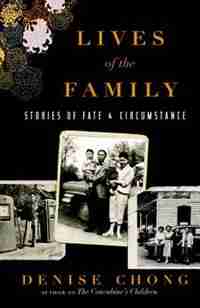 Lives Of The Family: Stories Of Fate And Circumstance by Denise Chong