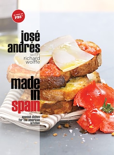 Made In Spain: Spanish Dishes For The American Kitchen: A Cookbook