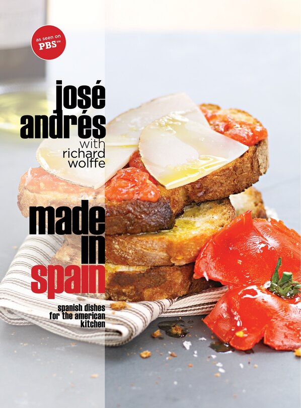 Made In Spain: Spanish Dishes For The American Kitchen: A Cookbook