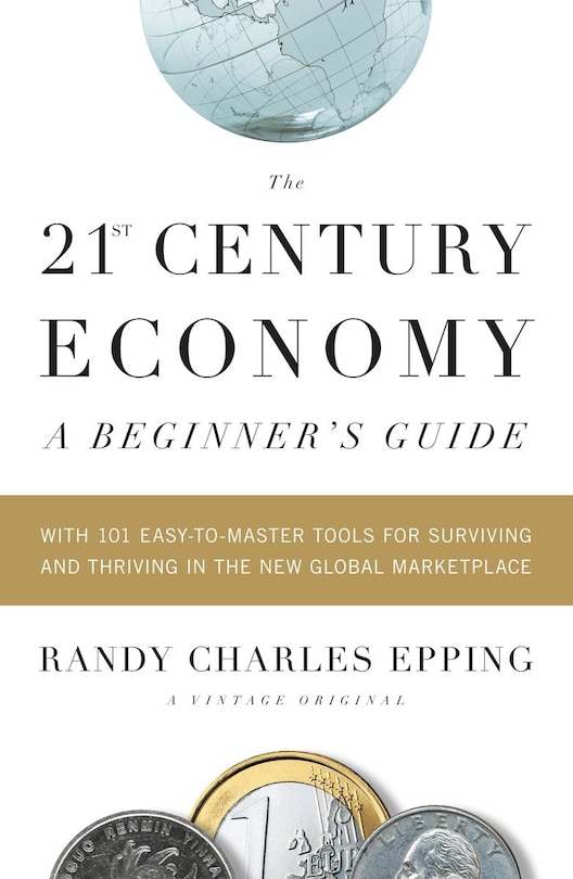 Front cover_The 21st Century Economy--a Beginner's Guide