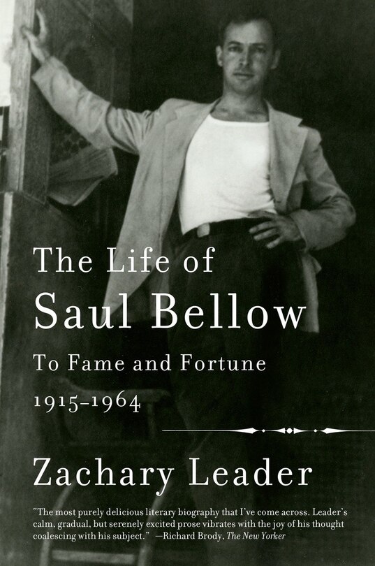 Front cover_The Life Of Saul Bellow, Volume 1