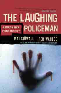 The Laughing Policeman: A Martin Beck Police Mystery (4) by Maj Sjowall