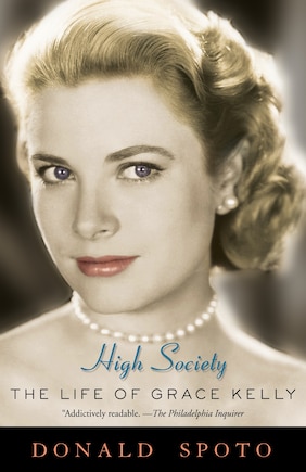 High Society: The Life Of Grace Kelly