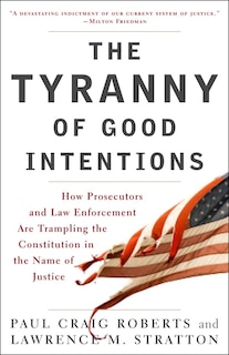Front cover_The Tyranny Of Good Intentions