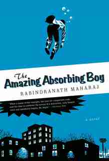 The Amazing Absorbing Boy de Rabindranath Maharaj