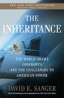 The Inheritance: The World Obama Confronts And The Challenges To American Power