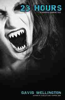 23 Hours: A Vengeful Vampire Tale by David Wellington