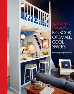 Front cover_Apartment Therapy's Big Book Of Small, Cool Spaces