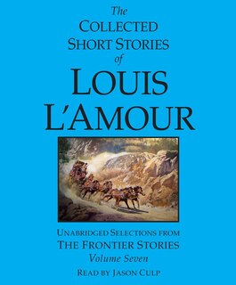 Couverture_The Collected Short Stories Of Louis L'amour: Volume 7