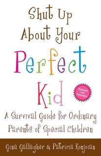 Front cover_Shut Up About Your Perfect Kid