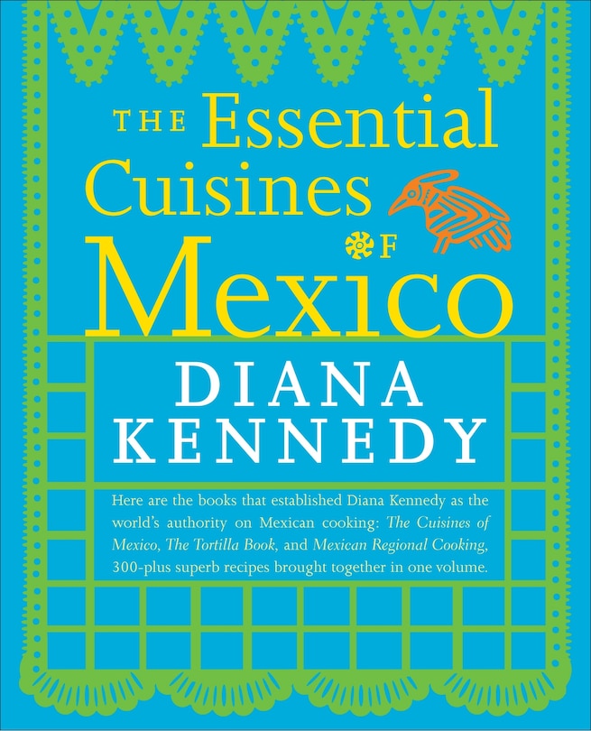 Front cover_The Essential Cuisines Of Mexico