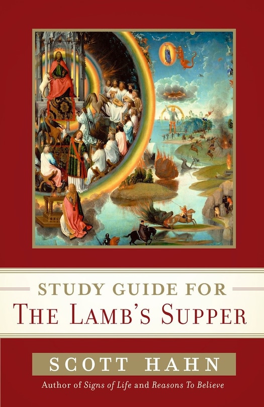 Couverture_Scott Hahn's Study Guide For The Lamb' S Supper