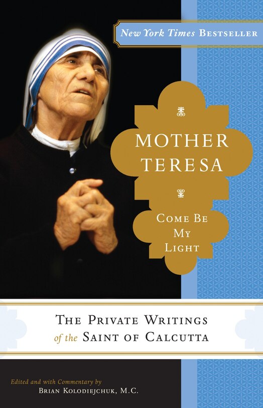 Front cover_Mother Teresa: Come Be My Light