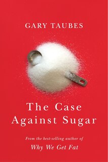 Front cover_The Case Against Sugar