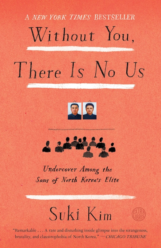 Without You, There Is No Us: Undercover Among The Sons Of North Korea's Elite