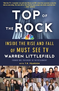 Top Of The Rock: Inside The Rise And Fall Of Must See Tv