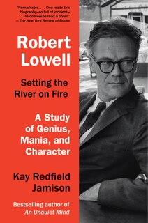 Front cover_Robert Lowell, Setting The River On Fire